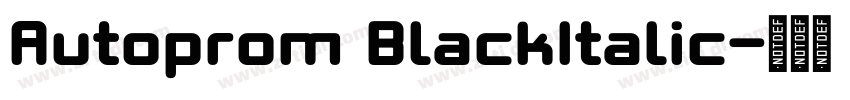 Autoprom BlackItalic字体转换 Autoprom BlackItalic字体转换